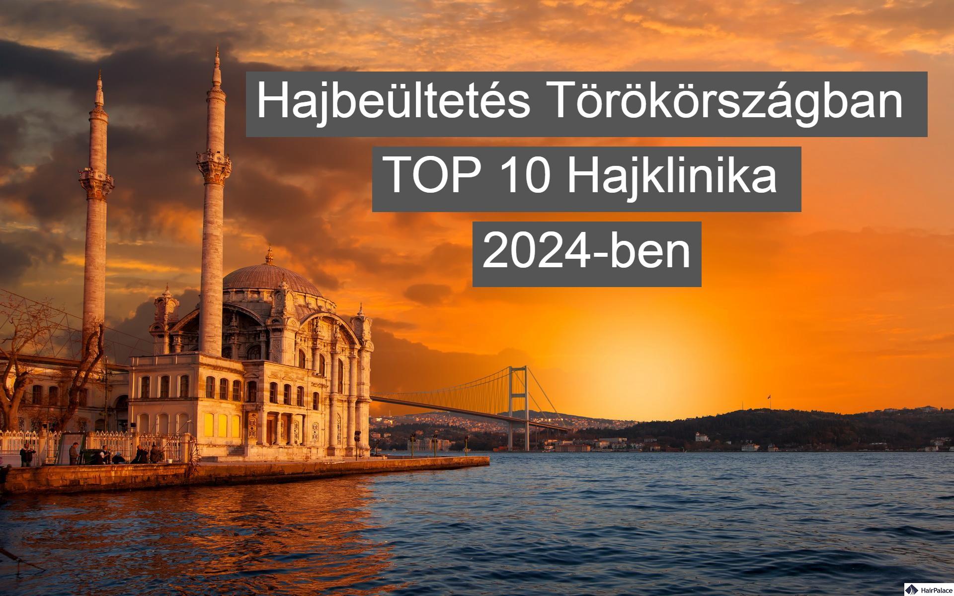 hajbeültetés törökországban top 10 klinika 2024-ben